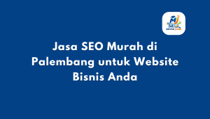 Gambar Depan SEO Murah di Palembang