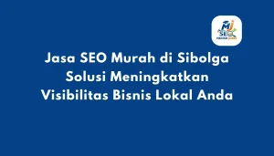 Jasa SEO Murah Profesional di Aceh Selatan Harga Terjangkau dan Bergaransi